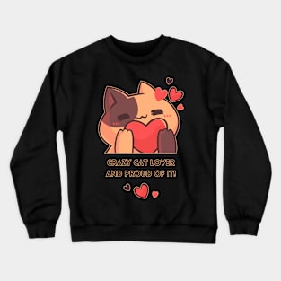 Crazy Cat Lover And Proud Of It - BA02 Crewneck Sweatshirt